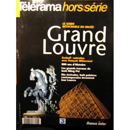 Télérama Hors-Série N° 47 : Grand Louvre