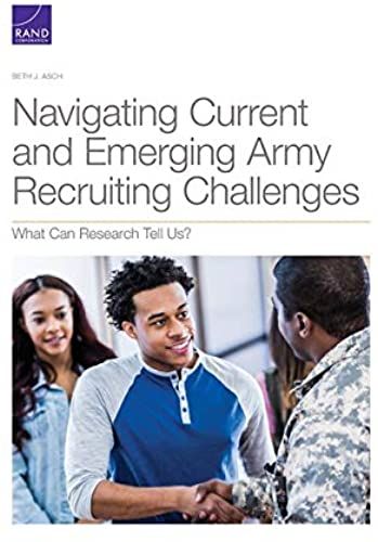 Navigating Current And Emerging Army Recruiting Challenges