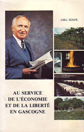 Au Service De L'economie Et De La Liberte En Gascogne
