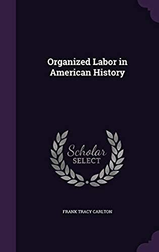 Organized Labor In American History