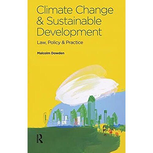 Climate Change And Sustainable Development: Law, Policy And Practice