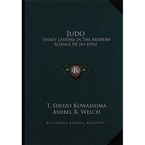 Judo: Thirty Lessons In The Modern Science Of Jiu-Jitsu