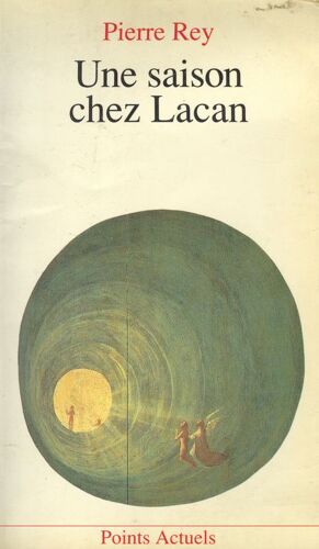 Une Saison Chez Lacan. Récit.