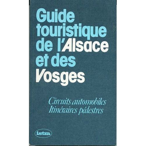 Guide Touristique De L'alsace Et Des Vosges