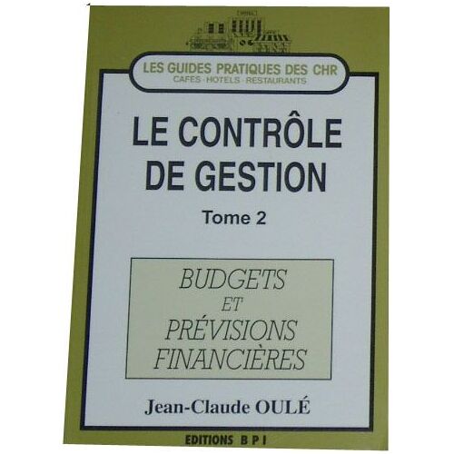 Contrôle De Gestion Tome 2 - Budgets Et Prévisions Financières