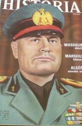Historia - N° 260 Mussolini Déchu - Les Allemands Détruisent Le Vieux-Port De Marseille