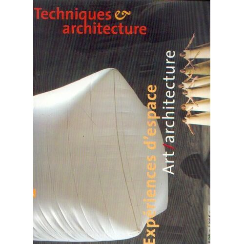 Techniques Et Architecture 461, Experiences D'espace