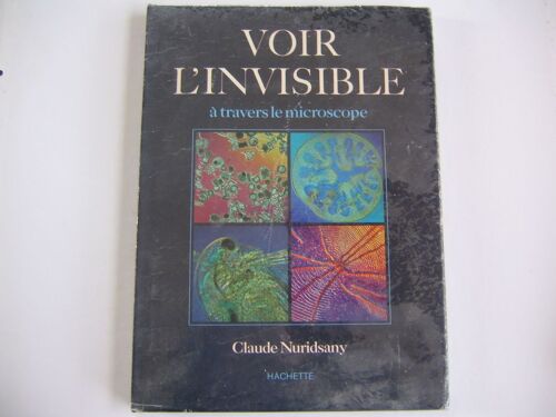 Voir L'invisible - À Travers Le Microscope