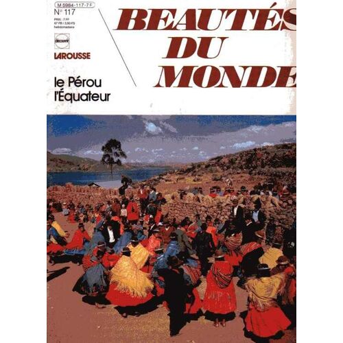 Beautés Du Monde  N° 117 : Le Pérou Et L'equateur