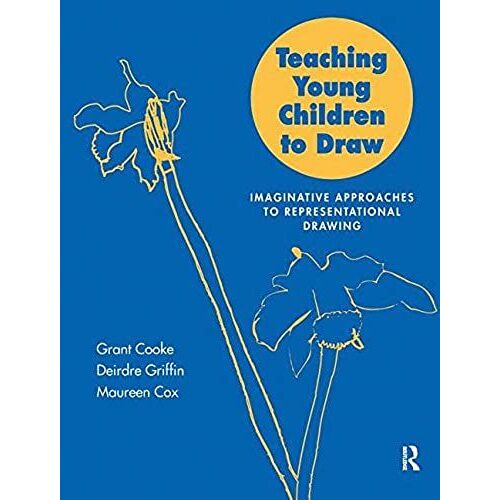 Teaching Young Children To Draw: Imaginative Approaches To Representational Drawing