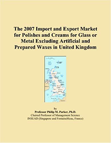 The 2007 Import And Export Market For Polishes And Creams For Glass Or Metal Excluding Artificial And Prepared Waxes In United Kingdom