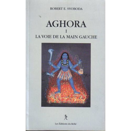 Aghora Tome 1 - La Voie De La Main Gauche