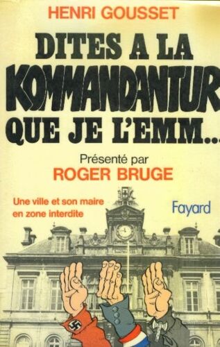 Dites A La Kommandatur Que Je L'emmerde