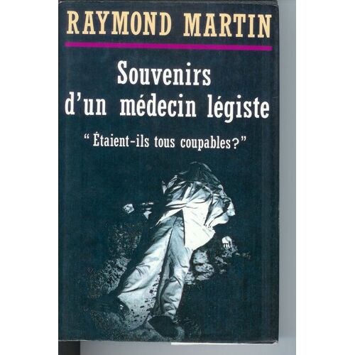 Souvenirs D'un Médecin Légiste