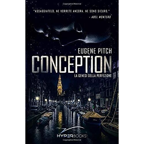 Conception: La Genesi Della Perfezione (Hyperbook Thriller)