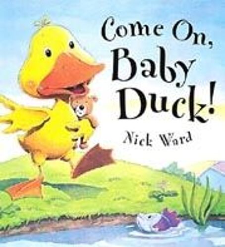 Come On, Baby Duck!
