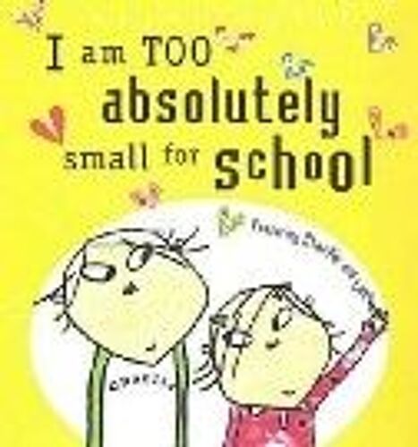 I Am Too Absolutely Small For School