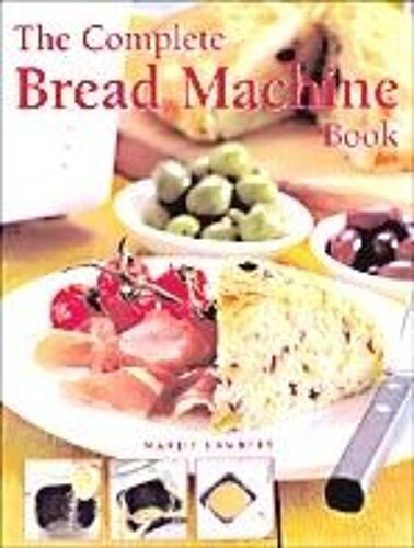 Complete Bread Machine Book