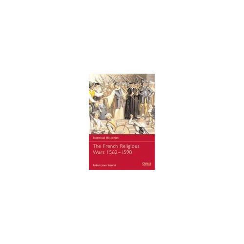 The French Religious Wars, 1562-98