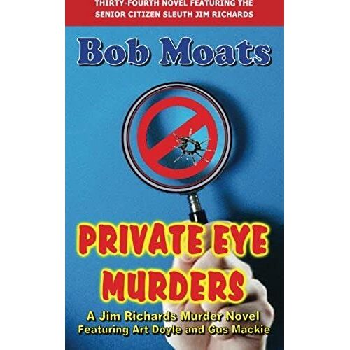 Private Eye Murders: Volume 34 (Jim Richards Murder Novels)