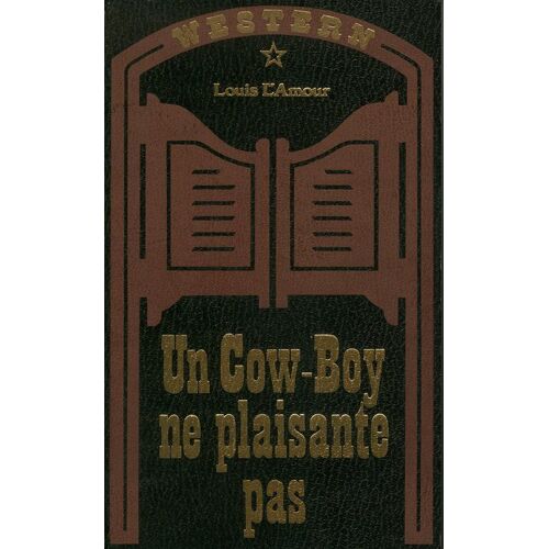 Un Cow-Boy Ne Plaisante Pas