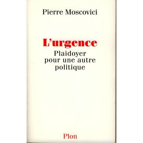L'urgence - Plaidoyer Pour Une Autre Politique