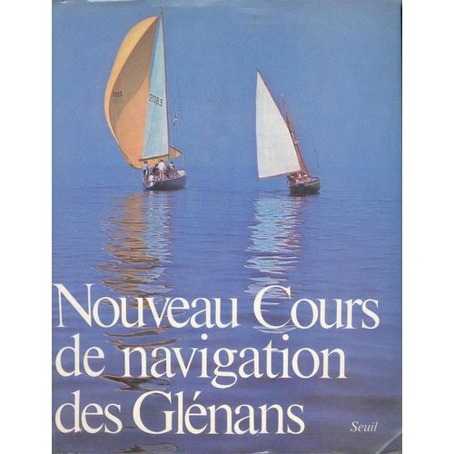 Nouveau Cours De Navigation Des Glénans