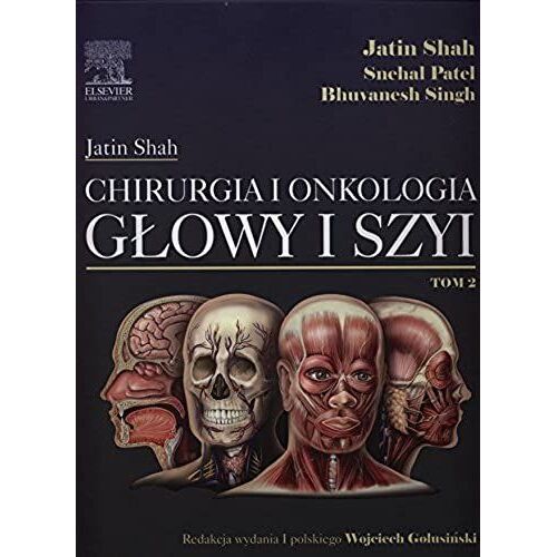 Chirurgia I Onkologia Glowy I Szyi Tom 2