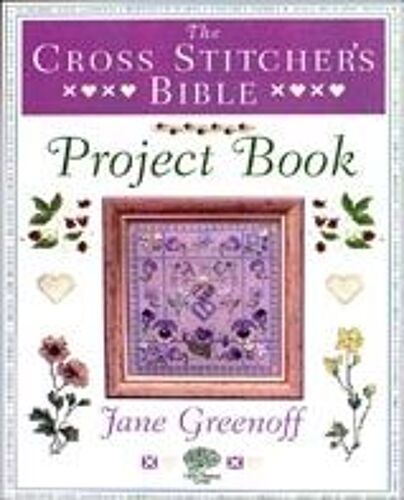 The Cross Stitcher's Bible Project Book