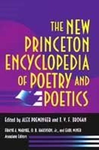 The New Princeton Encyclopedia Of Poetry And Poetics