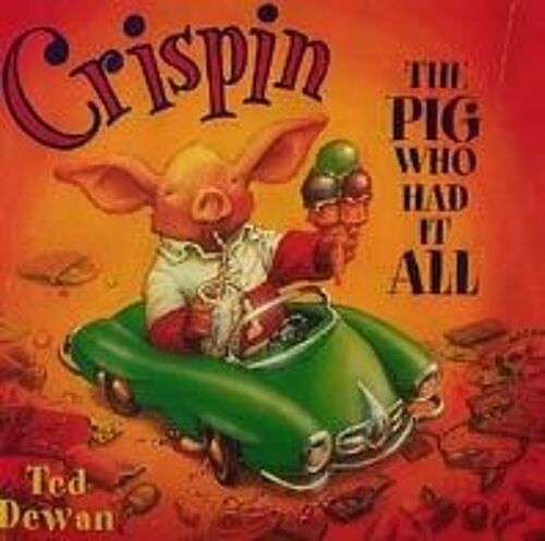 Crispin The Pig Who Had It All