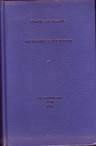 Mémoires D'espoir - Tome 1 - Le Renouveau 1958-1962