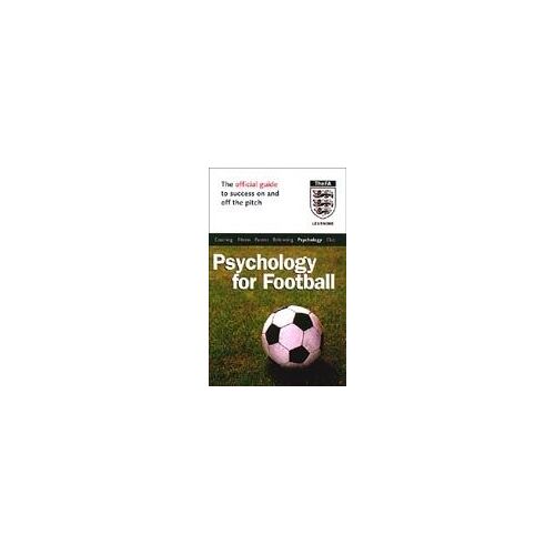 Official Fa Guide To Basic Psychology For Football