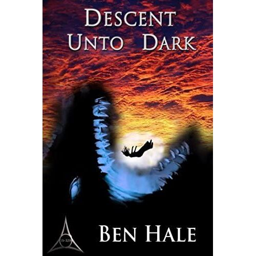 Descent Unto Dark: Volume 3 (The White Mage Saga)