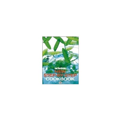 Good Housekeeping New Step-By-Step Cook Book