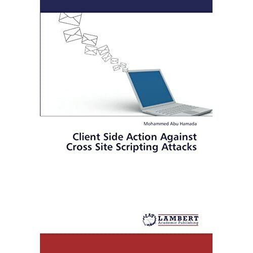 Client Side Action Against Cross Site Scripting Attacks