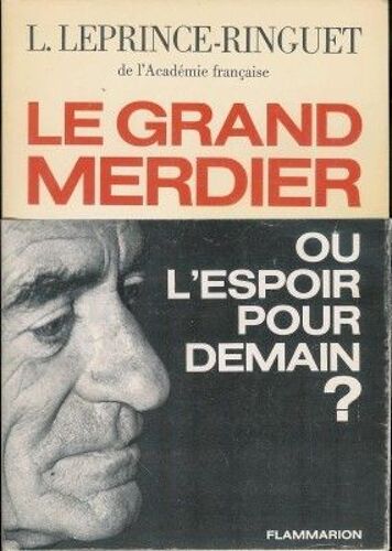Le Grand Merdier, Ou L'espoir Pour Demain?