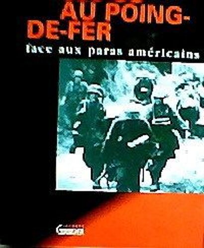 Les Ss Au Poing-De-Fer - Face Aux Paras Américains