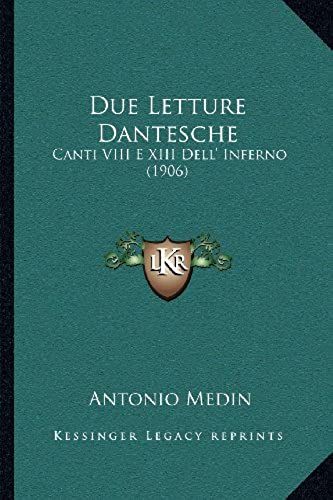 Due Letture Dantesche: Canti Viii E Xiii Dell' Inferno (1906)