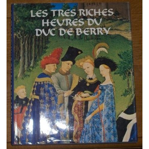 Les Très Riches Heures Du Duc De Berry