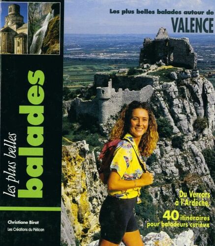 Les Plus Belles Balades Autour De Valence