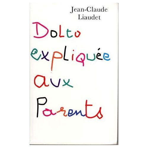 Dolto Expliquée Aux Parents