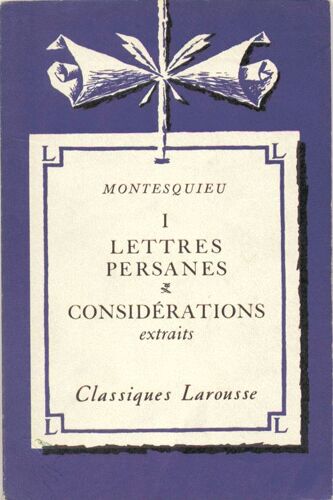Pages Choisies 1 Lettres Persanes  - Considérations