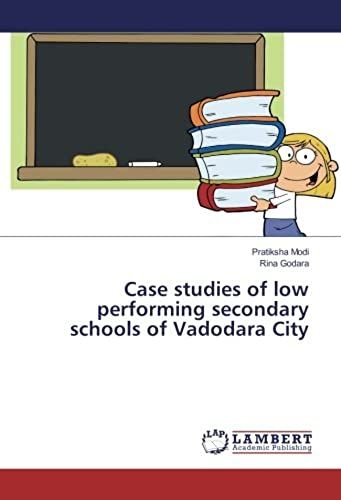 Case Studies Of Low Performing Secondary Schools Of Vadodara City