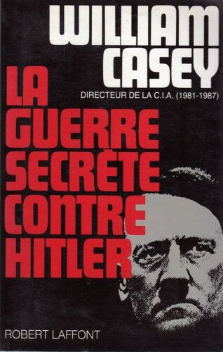 La Guerre Secrète Contre Hitler