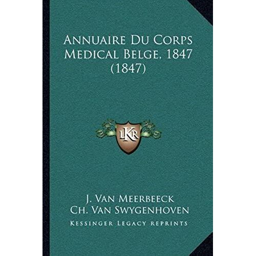Annuaire Du Corps Medical Belge, 1847 (1847)