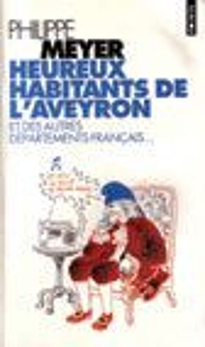 Heureux Habitants De L'aveyron Et Des Autres Départements Français