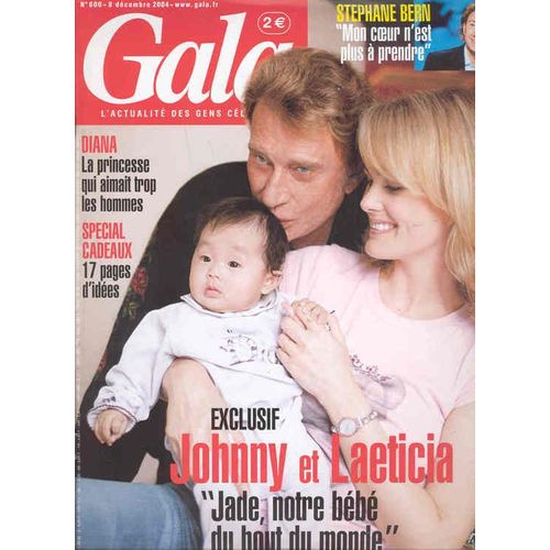 Gala  N° 600 : Exclusif Johnny Et Laetitia "Jade, Notre Bébé Du Bout Du Monde"