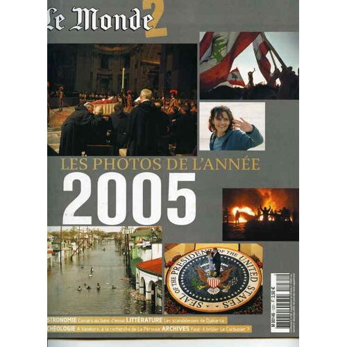 Le Monde 2 N° 98 : Les Photos De L'ann?E 2005 Mois Par Mois