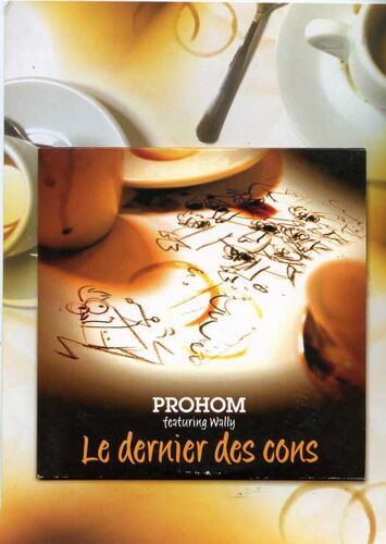 Prohom Featuring Wally : Le Dernier Des Cons - Cd Single Monotitre Posé Sur Une Page Caronné(Léger) De 15cm X 21cm.